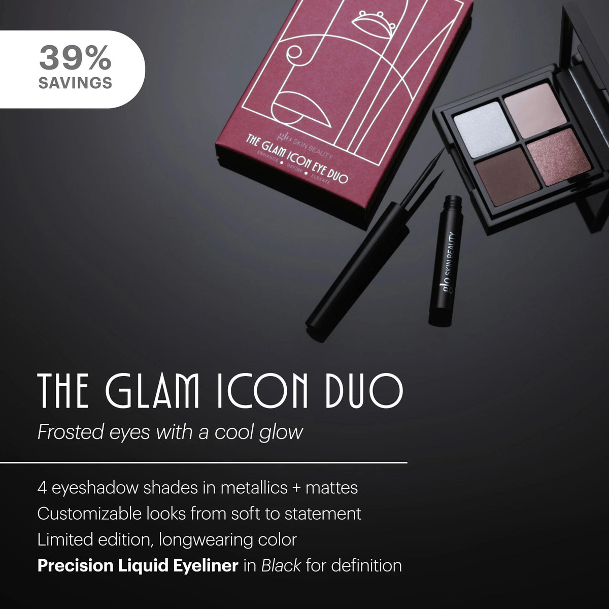 The Glam Icon Eye Duo featuring four eyeshadow shades and Precision Liquid Eyeliner for customizable eye looks.